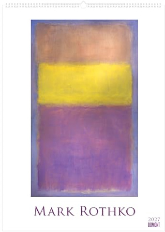 Mark Rothko 2027: Kunstkalender 50x70 cm mit Meisterwerken des Abstrakten Expressionismus und sprachneutralem Kalendarium