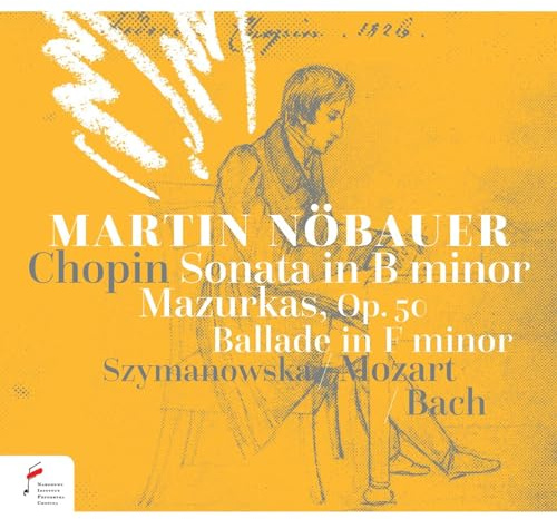 Martin Nöbauer spielt Chopin, Mozart, Bach & Szymanowska