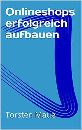 Onlineshops erfolgreich aufbauen