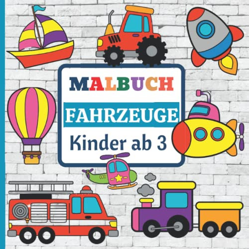 Malbuch Fahrzeuge Kinder ab 3 Jahren: Ausmalen, Kritzeln und Zeichnen ab 3, 4, 5 Jahre: Bagger, Traktor, Feuerwehr und andere Autos | Ausmalbuch Kritzelbuch Geschenk Jungen & Mädchen