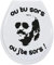 Sticker Fun Abattant toilette Ou tu sors, ou j'te sors (Claudy Focan) - Vinyl brillant couleur au choix