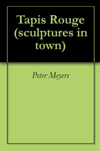 Tapis Rouge (sculptures in town Book 2) (English Edition)