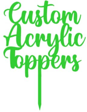 Any Message | Acrylic Custom Cake Topper | Personalised Cake Toppers | Happy Birthday | Wedding Decoration Table Centre Piece Party Decoration | Strong 3mm Acrylic (LIME GREEN)