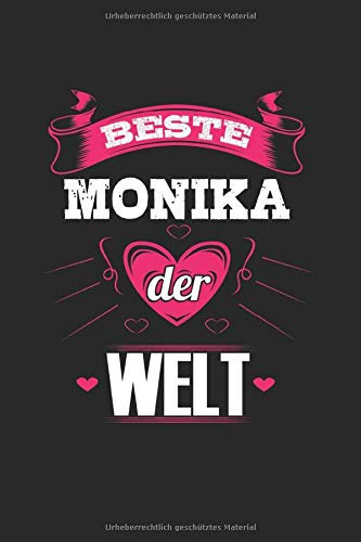 Beste Monika der Welt: Monika Notizbuch mit 120 Seiten mit Softcover. Geschenk für die beste Monika der Welt. 6 x 9 (ca. DIN A5) Dotgrid