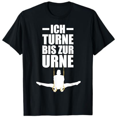 Ich turne bis zur Urn Gymnastik Sportler Gymnastik Opa Oma T-Shirt