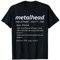 Metalhead definition Heavy Metal Music Fans Metal head T-Shirt
