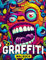 Graffiti-Malbuch: 30 archäologische Illustrationen zur Entspannung und zum Zeichnen, geeignet für Jugendliche, Erwachsene und Jungen. Perfekt für ... und Wichtelgeschenke. Optimiert für .