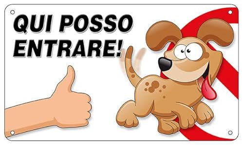 NEW CARTELLO SEGNALETICO - Qui posso entrare, CANE - Adesivo Extra Resistente, Pannello in Forex, Pannello In Alluminio (PANNELLO IN ALLUMINIO 20X31 CM)