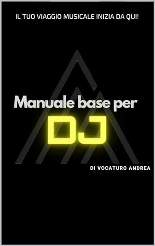 Manuale Base per DJ: Il tuo viaggio musicale inizia da qui!