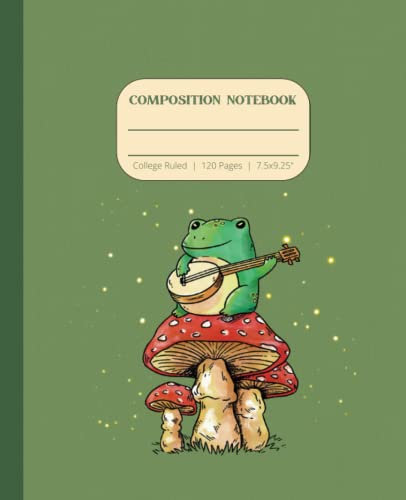 Composition Notebook Frog Playing Banjo On Mushrooms With Fireflies: Cottagecore Aesthetic Journal | Composition Size 7.5x9.25 | 120 College Ruled Pages