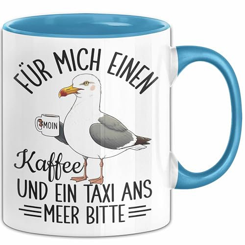 Nordsee Tasse Geschenk Für Mich Einen Kaffee Und Ein Taxi And Meer Bitte Geschenkidee Sylt Norderney (Blau)
