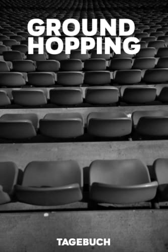 Groundhopping Tagebuch: Fußballstadien Buch I Dein Groundhopper Buch zum selber eintragen I Dokumentiere Stadionbesuche und Stadiontouren I 6x9 Zoll I 150 Seiten I