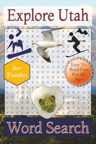 Explore Utah Word Search Puzzle Book: Over 50 Fun and Easy-to-Read Puzzles Featuring Utah Landmarks, Natural Wonders, Wildlife, and Red Rock Heritage (Explore America Word Search Puzzle Book Series)