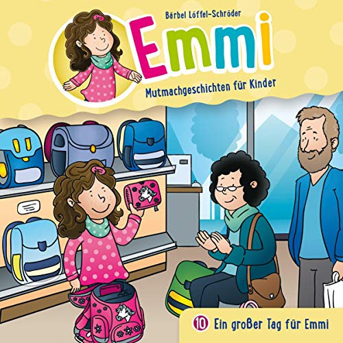 Ein großer Tag für Emmi: Emmi - Mutmachgeschichten für Kinder 10