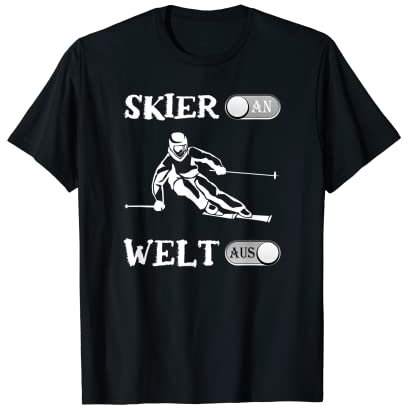 Skifahren Skier An Welt Aus Ski Skifahrer T-Shirt