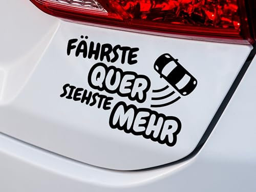 KLEBEKÖNIG lustiger Autoaufkleber - fährste Quer siehste mehr! - Tuning Aufkleber Sticker sprüche Stickerbomb Heckscheibenaufkleber Jdm lustige Auto-Aufkleber Fahrzeug Dekor