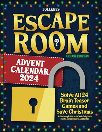 Escape Room Advent Calendar 2024: Solve All 24 Brain Teaser Games and Save Christmas. An Entertaining Activity for the Whole Family. Puzzle Book for Adults and Children Aged 8 and Up (Color Edition)