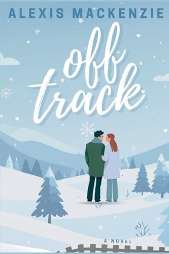 Off Track: A Forced Proximity Slow Burn YA Romance