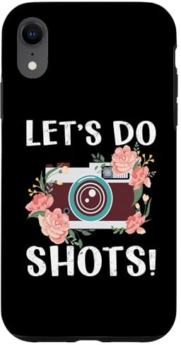 Hülle für iPhone XR Lets Do Shots Fotografen Floral Kamera Fotografie
