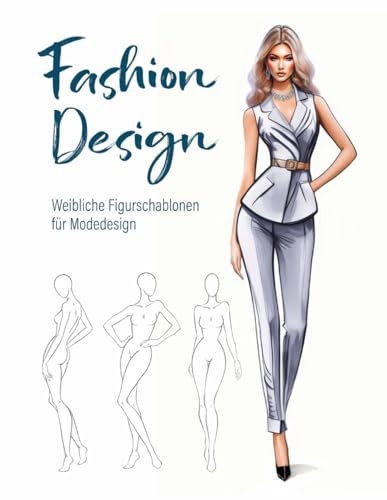 Fashion Design Notizbuch: 240 große Schablonen für weibliche Figuren mit feinen Linien zum einfachen Zeichnen Ihrer Modedesign-Stile (Silver)