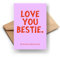 FORYOU24 Postkarte love you bestie, Glückwunschkarte Grußkarte Karte Billet Geburtstag zum Geburtstag Happy Birthday Mann Frau Postkarte mit Umschlag (KTP_001)