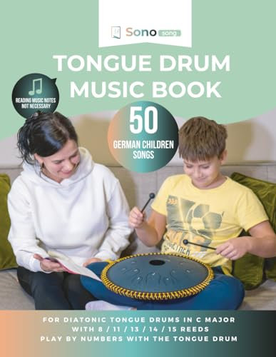 Tongue drum music book - 50 German childrens songs: For diatonic tongue drums in C major with 8 / 11 / 13 / 14 / 15 reeds - playing by numbers with the tongue drum