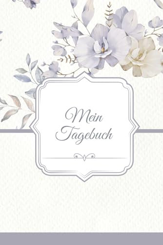 Mein Tagebuch: Ein Raum für deine innersten Gedanken und täglichen Erlebnisse