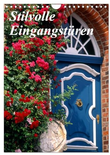 Stilvolle Eingangstüren (Wandkalender 2026 DIN A4 hoch), CALVENDO Monatskalender: Schöne Türen in Norddeutschland (CALVENDO Kunst)