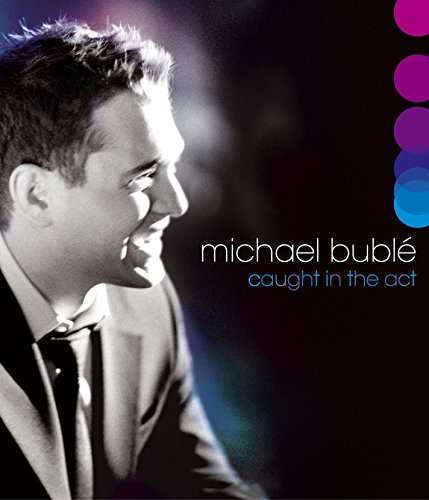 Michael Buble - Caught in the Act [Blu-ray]