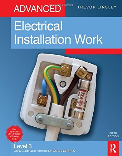 Advanced Electrical Installation Work, 5th ed: Level 3 City & Guilds 2330 Technical Certificate and 2356 NVQ by Trevor Linsley (2008-06-17)