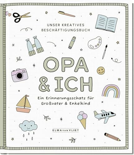 Opa und ich: Unser kreatives Beschäftigungsbuch | Mitmachbuch für Spaß zu zweit beim Malen, Spielen und Erzählen. Ab 5 Jahren