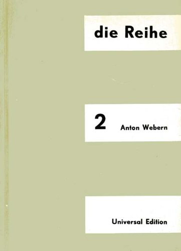 Die Reihe. Information über serielle Musik. Band 2: Anton Webern