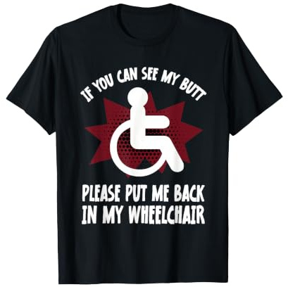 Lustiger Rollstuhl Humor Behinderung Handicap T-Shirt