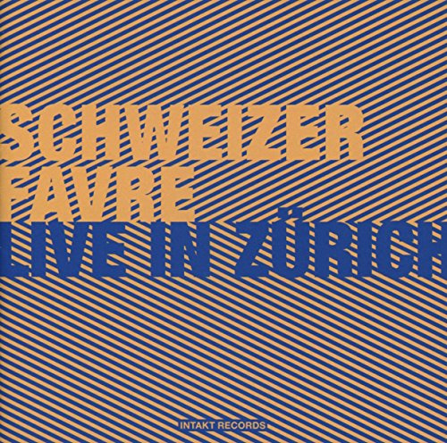 Schweizer Favre: Live in Zurich