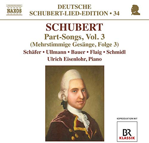 Schubert: Part-Songs: Volume 3