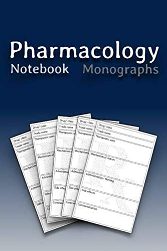 Pharmacology Notebook Monographs: Pharmacology notebook, Empty drug monographs for drug information, 6 x 9 120 monograph pages