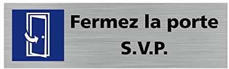 Signalétique.biz France - Plaque de porte FERMEZ LA PORTE S.V.P (Q0332) - 170 X 50 mm - Adhésif aspect aluminium brossé