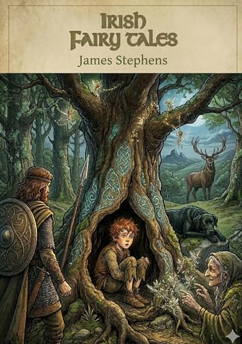 Irish Fairy Tales: by James Stephens