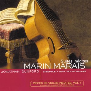 Marin Marais: Suites inédites (Pièces de viole inédites – Unveröffentlichten Handschriften von Marin Marais, Vol. II)