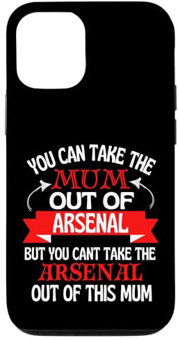 iPhone 12/12 Pro Arsenal Mum Cant Take Her Out Of Arsenal Case