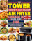 2024 Tower Vortx 9L Duo Basket Air Fryer Cookbook UK: 1800 Days Tower Vortx 9L Duo Basket Air Fryer Recipes Revolutionise the way you cook and taste your favourite dishes.