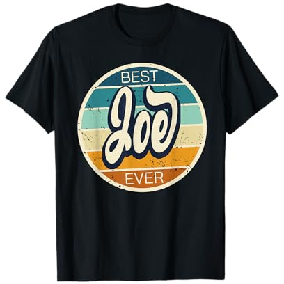Best Joe Ever - Joe Geburtstag Name Spruch T-Shirt