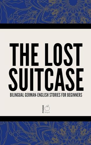 The Lost Suitcase: Bilingual German-English Stories for Beginners