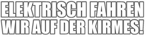 Spaß Kostet Aufkleber Elektro Auto Elektrisch Fahren wir auf der Kirmes(Wetterfest)