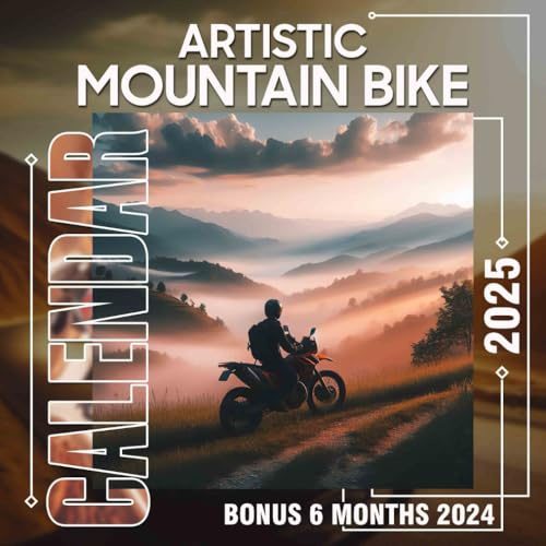 Artistic Mountain Bike Calendar 2025: 18 Months of Scenic Rides July 2024 to December 2025 Organize with a Large-Sized Highlighting the Artistic Side of Mountain Biking Ideal Gifts