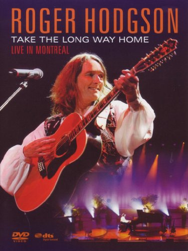 Roger Hodgson - Take the Long Way Home/Live in Montreal