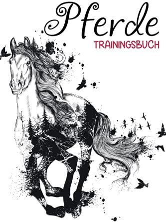 Pferde Trainingsbuch: Pferde Tagebuch | Trainingstagebuch für Reiter & Reiterin | Reittagebuch I Trainingsbuch Reiten | 120 Seiten I Dokumentation vom Reittraining