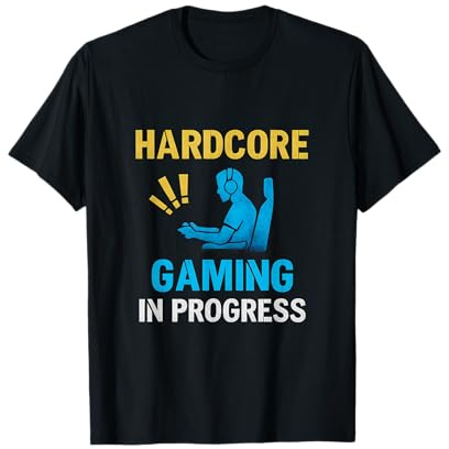 Hardcore Gaming In Progress eSports Gamer Nouveauté T-Shirt
