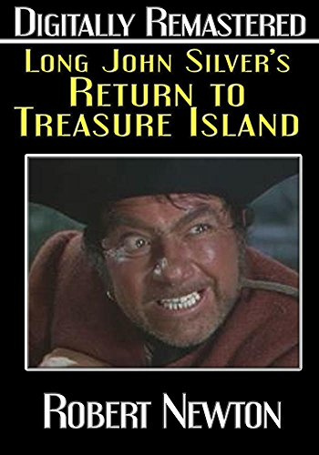 Long John Silver’s Return To Treasure Island – Digitally Remastered
