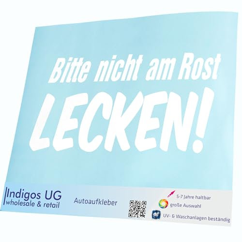 INDIGOS UG Auto Aufkleber Auto - 210x100 mm - Bitte Nicht am Rost lecken! - weiß - Selbstklebender Sticker für Auto, Fenster, Bus oder LKW